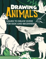 Learn to Draw Guide For Kids and Beginners: The Step-by-Step Beginner's Guide to Drawing 1803968451 Book Cover