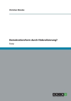 Demokratiereform durch F�deralisierung? 3656207887 Book Cover