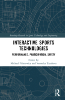 Interactive Sports Technologies: Performance, Participation, Safety 1032070498 Book Cover