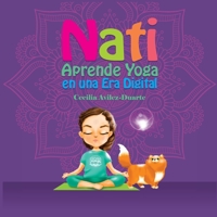 Nati Aprende Yoga en una Era Digital 1737714809 Book Cover