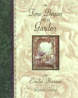 Time Began in a Garden 1565073681 Book Cover