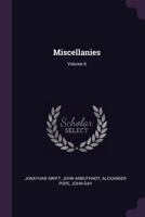 Miscellanies; Volume 6 1378324919 Book Cover