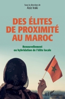 Des élites de proximité au Maroc: Renouvellement ou hybridation de l'élite locale (French Edition) 2343193347 Book Cover