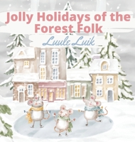 Jolly Holidays of the Forest Folk 9916660409 Book Cover