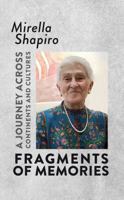 FRAGMENTS OF MEMORIES: A Journey Across Continents and Cultures B0GF38PD3Z Book Cover