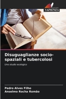Disuguaglianze socio-spaziali e tubercolosi (Italian Edition) 6207205391 Book Cover