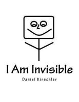 I Am Invisible 1979096767 Book Cover