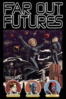 Far Out Futures B0DX152X52 Book Cover