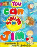 You can swim Jim 1849414467 Book Cover