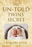 The Un-Told Twins' Secret 1736367870 Book Cover