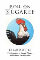 Roll on Sugaree 1491834854 Book Cover