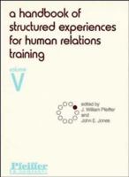 A Handbook of Structured Experiences for Human Relations Training, Volume V 0883900459 Book Cover