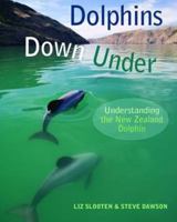 Dolphins Down Under: Understanding the New Zealand Dolphin 187757838X Book Cover