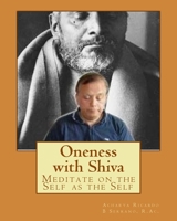 Oneness with Shiva: Meditate on the Self as the Self 0988050226 Book Cover