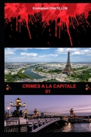 CRIMES A LA CAPITALE 01 (French Edition) B0F7X3HDQH Book Cover