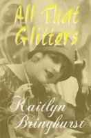 All That Glitters 1493510843 Book Cover