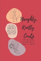 Naughty, Knotty Curlz B09WPTLNT1 Book Cover