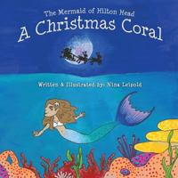 The Mermaid of Hilton Head : A Christmas Coral 1641110457 Book Cover