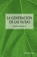 La generación de las hojas (Spanish Edition) 9561432552 Book Cover