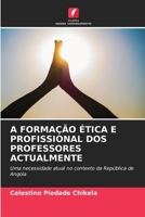 A Formação Ética E Profissional DOS Professores Actualmente (Portuguese Edition) 6208146879 Book Cover