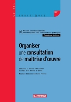 Organiser une consultation de maîtrise d'oeuvre: Concours et autres procédures de choix d'un maître d'oeuvre - Nouveau Code des marchés publics (French Edition) 2281124010 Book Cover