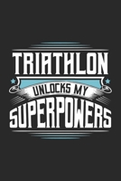 Triathlon Unlocks My Superpowers 1700160451 Book Cover