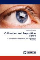 Collocation and Preposition Sense: A Phraseological Approach to the Cognition of Polysemy 3847314351 Book Cover