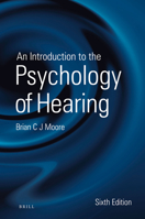 An Introduction to the Psychology of Hearing: Sixth Edition 9004252428 Book Cover