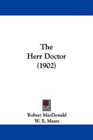 The Herr Doctor 1144519829 Book Cover