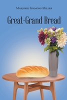 Great-Grand Bread 1662454864 Book Cover