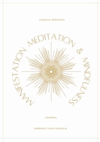 Manifestation, Meditation, and Mindfulness Journal: Citrine Version 1387545183 Book Cover