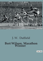 Bert Wilson, Marathon Winner B0CG84YS39 Book Cover