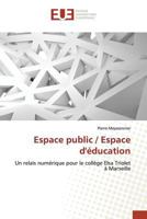 Espace Public / Espace Da(c)Ducation 3841672434 Book Cover