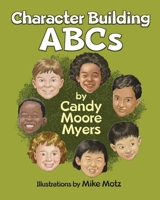 Character Building ABCs B08L47S17B Book Cover