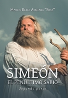 Sime�n El Pen�ltimo Sabio: Segunda Parte 150653466X Book Cover