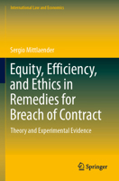 Equity, Efficiency, and Ethics in Remedies for Breach of Contract: Theory and Experimental Evidence 3031108035 Book Cover