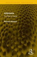 Indonesia: The Rise of Capital (Routledge Revivals) 1041305788 Book Cover