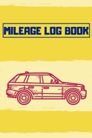 Mileage Log Book: Vehicle Mileage Journal: Auto Mileage Log Book, 120 Pages, Logs 2280 Trips B084QJT3QC Book Cover