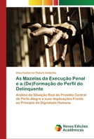 As Mazelas da Execução Penal e a (De)Formação do Perfil do Delinquente 6202559098 Book Cover