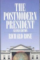 The Postmodern President: George Bush Meets the World (American Politics Series) 0934540942 Book Cover