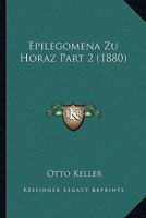 Epilegomena Zu Horaz Part 2 (1880) 1246206331 Book Cover