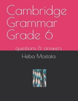Cambridge Grammar Grade 6: questions & answers B0DRDGZQM2 Book Cover