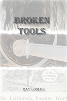 Broken Tools: Complete trilogy including China Grade, Wrights, Powder Works B09BGM12P8 Book Cover