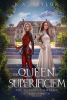 The Queen of Superificiem: The Queen's Company Book 2 B0BLR5C5C9 Book Cover