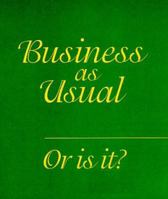 Business as Usual: Or is It? 0943335132 Book Cover