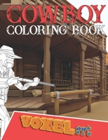 Cowboy Coloring Book For Kids Ages 3-8: Voxel Style - Unique Designs. Gift Book for Kids. 8396381518 Book Cover