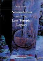 Nostradamus and the Lost Templar Legacy 1931882118 Book Cover