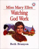 Miss Mary Ellen: Watching God Work (Little Missionary) 1577360931 Book Cover