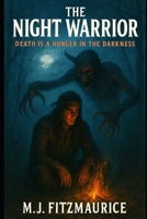 The Night Warrior: Death from the night 1521138079 Book Cover