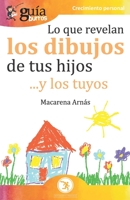 GuíaBurros Lo que revelan los dibujos de tus hijos: ... y los tuyos 8418121130 Book Cover